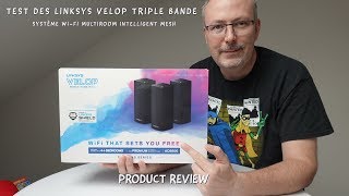 Test des Linksys Velop triple bande [upl. by Sailesh]