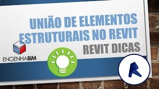 Dicas para Revit 2016 União de Elementos Estruturais [upl. by Nolra375]