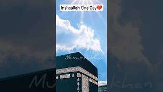 Inshallah One Day shorts islamicshorts kabahajj youtubeshorts munazzakhan khan munazza [upl. by Urias470]