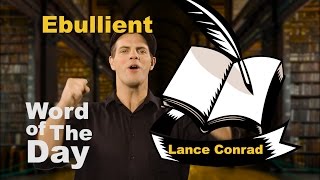 Ebullient  Word of the Day with Lance Conrad [upl. by Engle719]