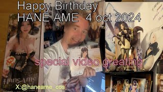 Happy birthday HANE AME [upl. by Nedmac]