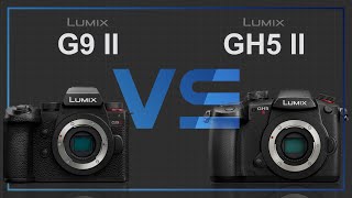 Panasonic Lumix G9 II vs Panasonic Lumix GH5 II [upl. by Ecikram]