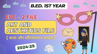 Art and aesthetics file  Art and craft file  BEd first year  Complete BEd Classes [upl. by Kandace]