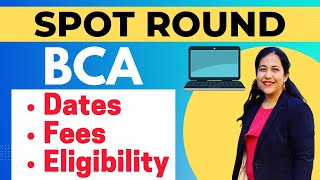 Complete Details about SPOT Round  Eligibility  Fees  Important Dates  BCA Admissions 2024 IPU [upl. by Muhammad223]