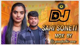 SARI SONETI BHARA GIYE BANJARA NAGARAJU SINGER DJ SONGS MIX BY DJ GANAPATHI SONU [upl. by Ozneral]