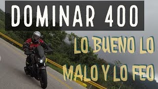 DOMINAR 400 LO BUENO LO MALO Y LO FEO [upl. by Ahsya]