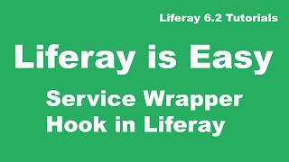 Liferay Tutorial 25   Service Wrapper Hook in Liferay [upl. by Esinyt]