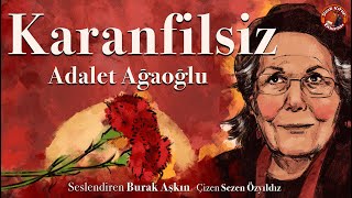 Karanfilsiz  Sesli Öykü  Adalet Ağaoğlu [upl. by Lleraj]