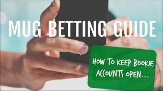 Mug Betting 101  How To Keep Bookie Accounts Open PtI [upl. by Nosneh]