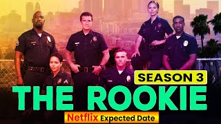 The Rookie Season 3 Expected Release Date  Release on Netflix [upl. by Gaivn]