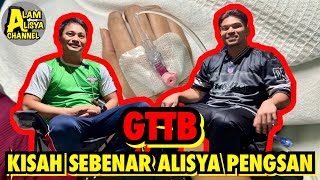 GTTB ALAM PON TAK TAHU APA YANG BERLAKU PADA ALISYA [upl. by Eniamat]