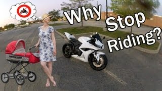 WHY STOP RIDING A MOTORCYCLE [upl. by Salmon]