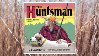 JJ Lawhorn  Houndsman [upl. by Suoicerpal]