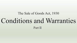 Unit III  Conditions and Warranties  Part II  Sales of Goods Act 1930  Business Law [upl. by Thorncombe]