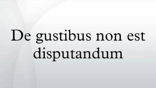 De gustibus non est disputandum [upl. by Ettedranreb]