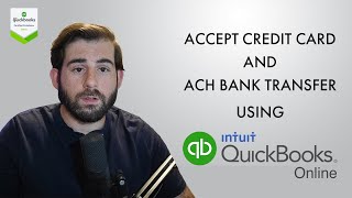 How to Set Up Quickbooks Payments and Accept Credit Card and ACH [upl. by Andromede563]