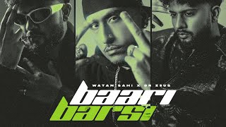 BAARI BARSI  Dr Zeus  Watan Sahi  Nakeeta  Sam Malhi  New Punjabi Song 2024 [upl. by Nomzzaj]