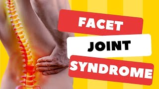 Top 3 Signs Your Back Pain is Facet Joint SyndromeSymptoms amp Signs [upl. by Hakvir]