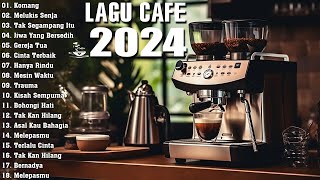 Full Album Akustik Cafe Santai 2024  Akustik Lagu Indonesia Musik Cafe Enak Didengar Buat Santaii [upl. by Prudhoe568]