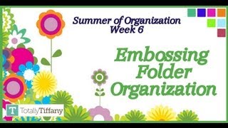 WK6  Embossing Folder Organization [upl. by Petuu758]