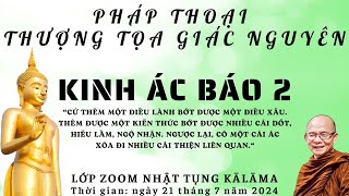 KINH ÁC BÁO 2  NHẬT TỤNG KĀLĀMA  PHÁP THOẠI SƯ GIÁC NGUYÊN  PHẬT GIÁO NGUYÊN THỦY THERAVĀDA [upl. by Chaffinch]