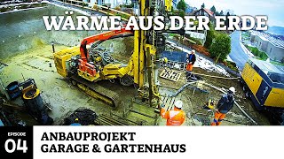 Erdwärme für unser Haus Wir bohren 2 x 135m tief  Anbauprojekt Garage amp Gartenhaus [upl. by Chance553]