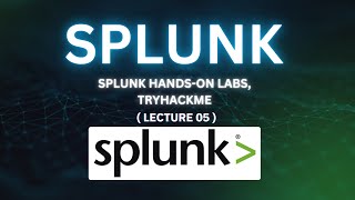 Tryhackme Splunk Training  Handson Lab  05 [upl. by Mines]