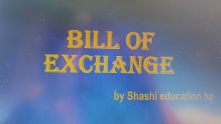 what is bill of exchange and its parts by shashi [upl. by Iad172]