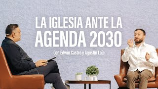 El papel protagónico de la Iglesia ante el avance de la agenda 2030  PrEdwin Castro y Agustin Laje [upl. by Rodgiva]