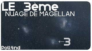 🪐 Un 3 ÈME Nuage de Magellan DÉCOUVERT  Poll4nd [upl. by Serene225]