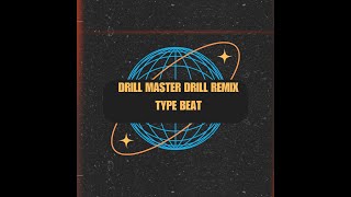 Drill Master Drill Remix Type Beat [upl. by Dareg526]