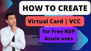 How to Create Virtual Card VCC  Free RDP  Azure  Gateway Solutions [upl. by Oirromed681]