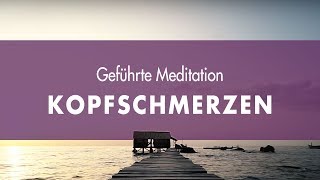 Geführte Meditation gegen Kopfschmerzen [upl. by Aseefan350]