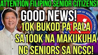 ✅FILIPINO SENIOR CITIZENS 10000 PESOS BUKOD PA PALA SA 100000 PESOS NA MAKUKUHA SA NCSC [upl. by Oilegor]