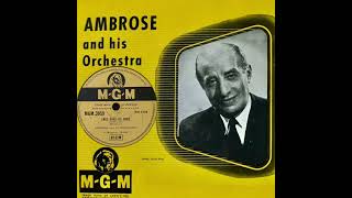 Chee Chee  OO Chee  Ci Ciu Ci  Ambrose and his Orchestra  MGM 3059  1955 [upl. by Dugas498]