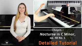 Chopin  Nocturne in C Minor op 48 No 1 Detailed Piano Tutorial Part I [upl. by Jara64]