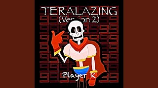 Teralazing Version 2 [upl. by Dunston689]