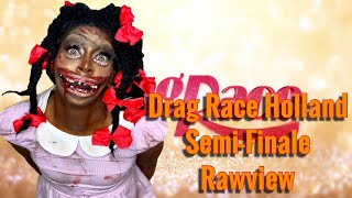 Drag Race Holland Semi Finale Rawview [upl. by Linehan189]