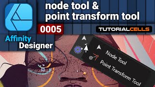 0005 node tool amp point transform tool in Affinity designer [upl. by Frissell]