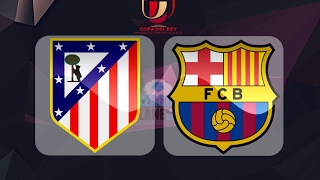 Atletico Madrid vs Barcelona ● Copa Del Rey ● Promo ● 01⁄02⁄2017 ● HD [upl. by Morrie]