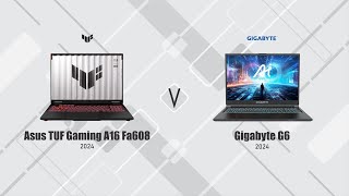 Asus TUF Gaming A16 2024 FA608 vs Gigabyte G6 2024 [upl. by Ingraham]