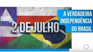 2 DE JULHO A Verdadeira Independência do Brasil  MiniDoc [upl. by Ahcatan471]