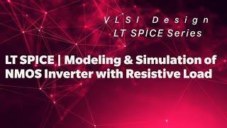 NMOS Inverter with Resistive Load  LTSpice Modeling amp Simulation [upl. by Arobed]