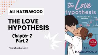 The Love Hypothesis Audiobook  Chapter 2 Part 2  Bestselling Romance Novel ♥️ [upl. by Schubert]