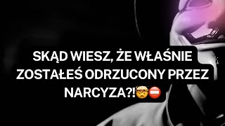 NARCYZ👉SKĄD WIESZ ŻE WŁAŚNIE ZOSTAŁEŚ ODRZUCONY PRZEZ NARCYZA🤯⛔️ [upl. by Hazmah698]