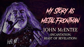 My Story As Metal Frontman 58 John McEntee Incantation [upl. by Kisung532]