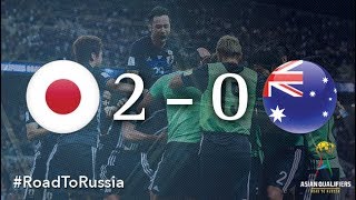 Japan vs Australia 2018 FIFA World Cup Qualifiers [upl. by Guntar]