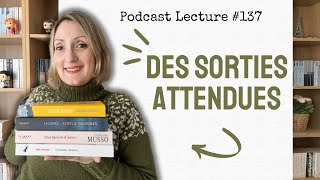 ✨📚 DES SORTIES ATTENDUES  Podcast Lecture  137 [upl. by Adnak940]