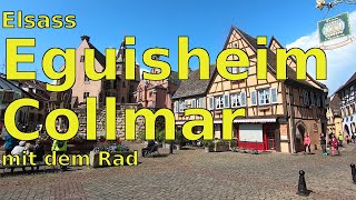 4 Elsass Eguisheim Collmar mit dem Rad vom Camping Camping Le Médiéval Turkheim [upl. by Ariaes194]