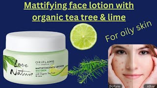 Mattifying face lotion with organic tea tree amp limeOriflameBeauty with Rabia Basri [upl. by Skip]